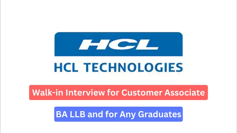 Hcl Technologies Walk In Interview For Customer Service Associate For Any Graduates 3089